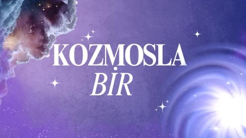 Kozmosla Bir